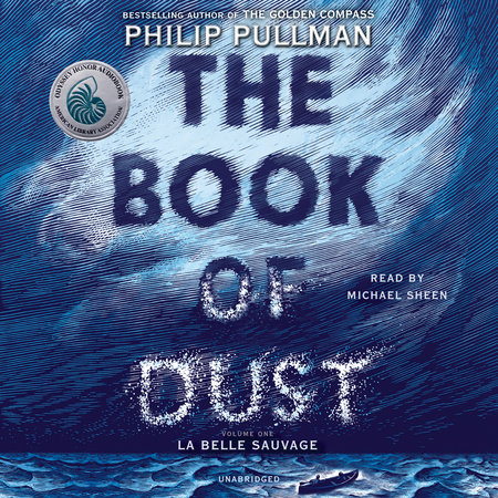 The Book of Dust:  La Belle Sauvage (Book of Dust, Volume 1) by Philip Pullman