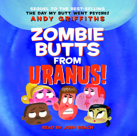 Zombie Butts From Uranus! by Andy Griffiths