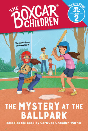 The Mystery at the Ballpark (The Boxcar Children: Time to Read, Level 2) by 
