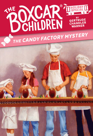 The Candy Factory Mystery by Gertrude Chandler Warner