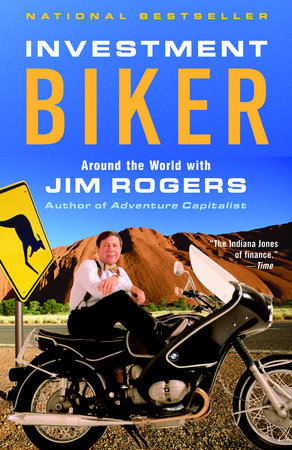 Investment Biker by Jim Rogers
