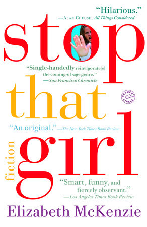 Stop That Girl by Elizabeth McKenzie