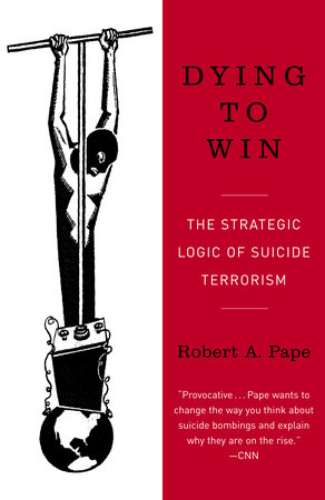 Dying to Win by Robert Pape