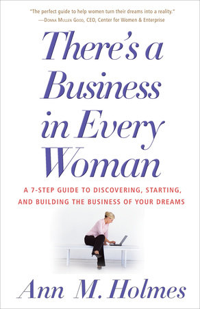 There's a Business in Every Woman by Ann Holmes