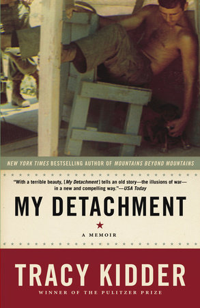 My Detachment by Tracy Kidder