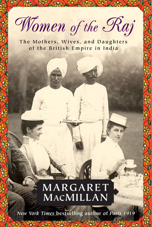 Women of the Raj by Margaret MacMillan