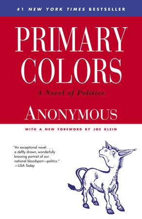 Primary Colors by Anonymous and Joe Klein