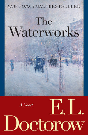 The Waterworks by E.L. Doctorow