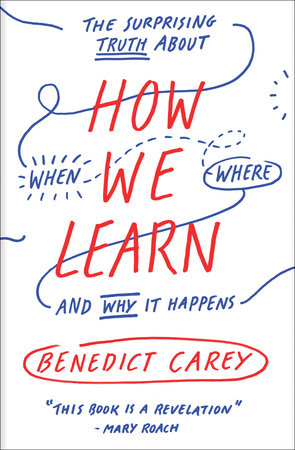 How We Learn by Benedict Carey