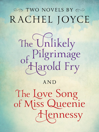 Harold Fry & Queenie: Two-Book Bundle from Rachel Joyce by Rachel Joyce