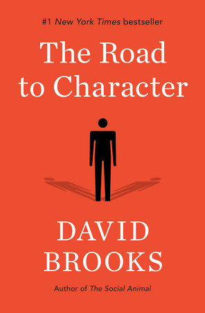 The Road to Character by David Brooks