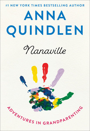 Nanaville by Anna Quindlen