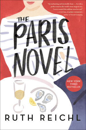 The Paris Novel by Ruth Reichl