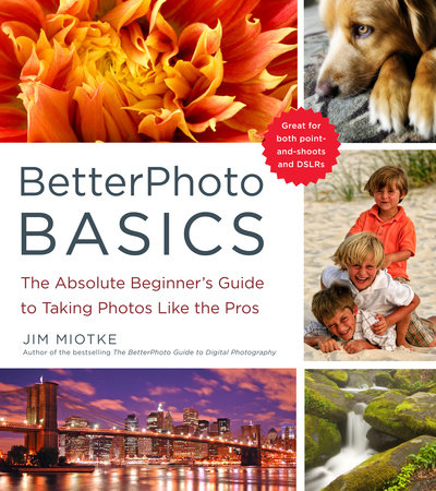 BetterPhoto Basics by Jim Miotke
