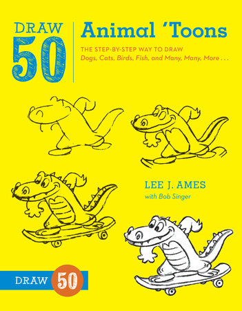 Draw 50 Animal 'Toons by Lee J. Ames and Bob Singer