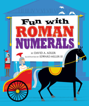 Fun with Roman Numerals by David A. Adler