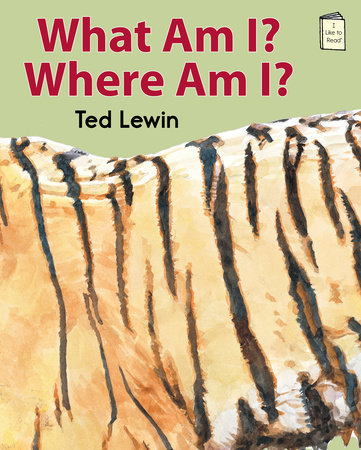 What Am I? Where Am I? by Ted Lewin