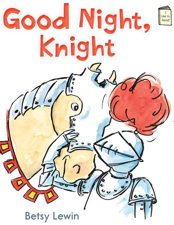 Good Night, Knight by Betsy Lewin