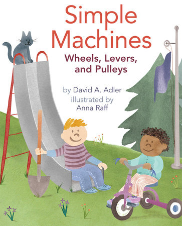 Simple Machines by David A. Adler