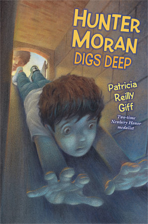 Hunter Moran Digs Deep by Patricia Reilly Giff