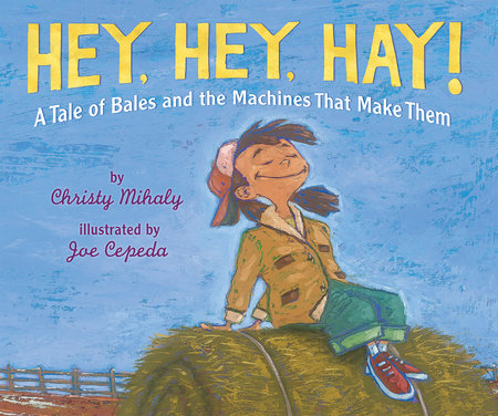 Hey, Hey, Hay! by Christy Mihaly