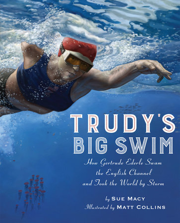 Trudy's Big Swim by Sue Macy