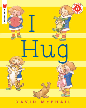 I Hug by David McPhail