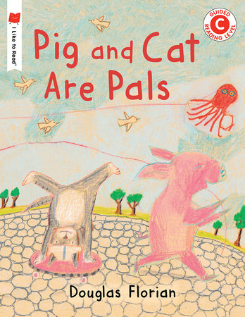 Pig and Cat Are Pals by Douglas Florian