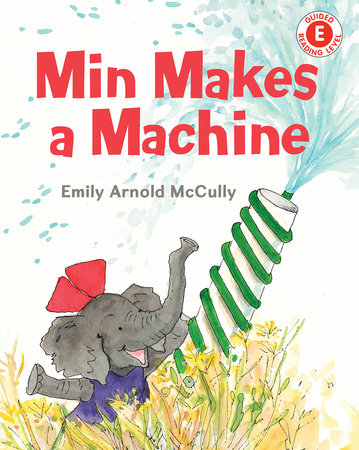 Min Makes a Machine by Emily Arnold McCully