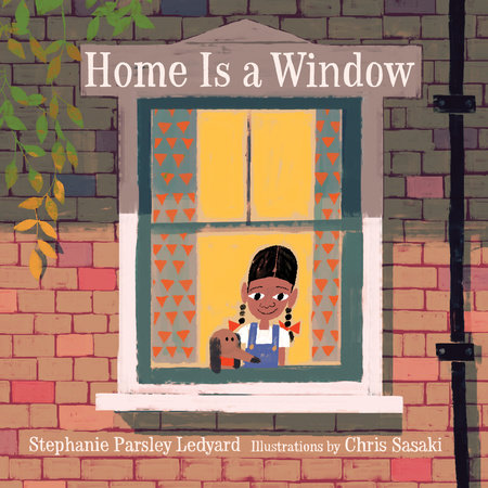 Home Is a Window by Stephanie Parsley Ledyard