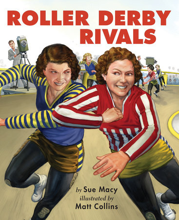 Roller Derby Rivals by Sue Macy