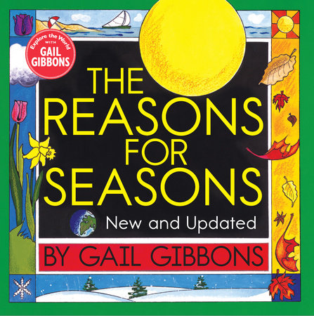 The Reasons for Seasons (New & Updated Edition) by Gail Gibbons