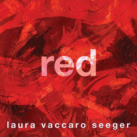 Red by Laura Vaccaro Seeger