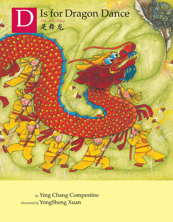 D is for Dragon Dance by Ying Chang Compestine