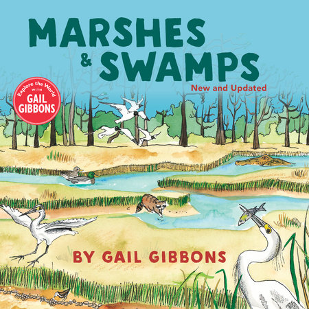 Marshes & Swamps (New & Updated Edition) by Gail Gibbons