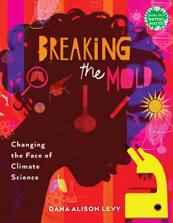 Breaking the Mold by Dana Alison Levy