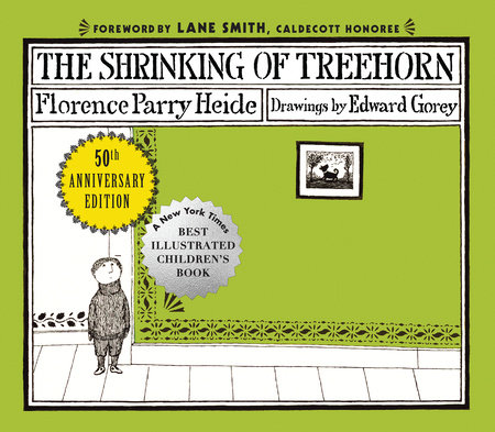 The Shrinking of Treehorn (50th Anniversary Edition) by Florence Parry Heide