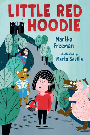 Little Red Hoodie by Martha Freeman