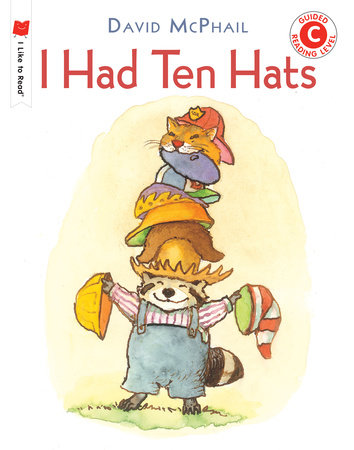 I Had Ten Hats by David McPhail