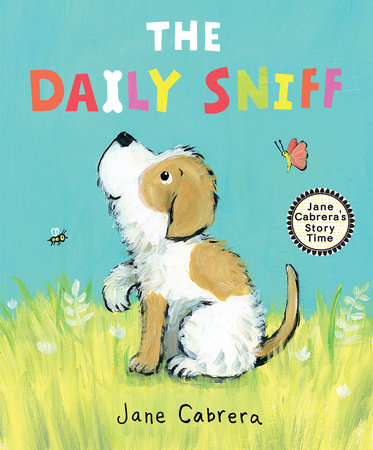 The Daily Sniff by Jane Cabrera