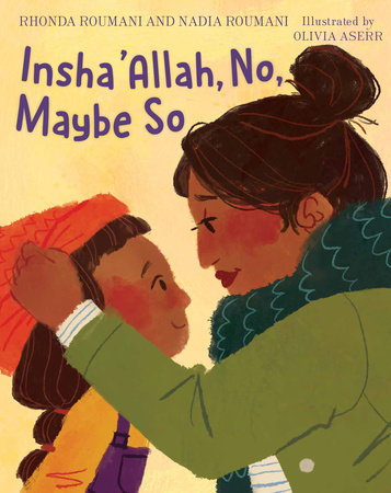 Insha'Allah, No, Maybe So by Rhonda Roumani and Nadia Roumani