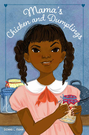 Mama's Chicken and Dumplings by Dionna L. Mann
