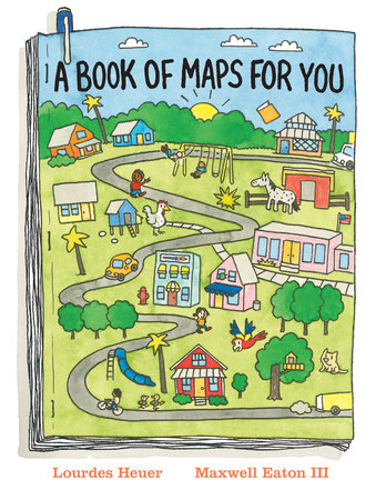 A Book of Maps for You by Lourdes Heuer