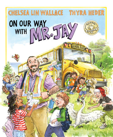 On Our Way with Mr. Jay by Chelsea Lin Wallace