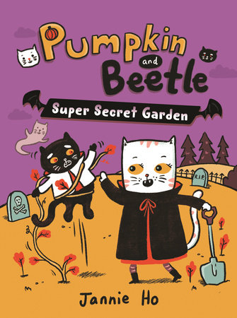 Pumpkin and Beetle: Super Secret Garden by Jannie Ho