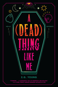 A (Dead) Thing Like Me