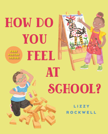 How Do You Feel at School? by Lizzy Rockwell