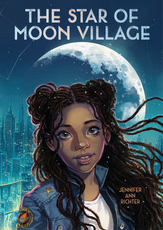 The Star of Moon Village by Jennifer Ann Richter