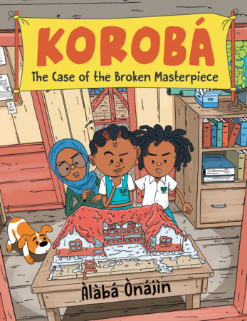 Korobá: The Case of the Broken Masterpiece by Àlàbá Ònájìn