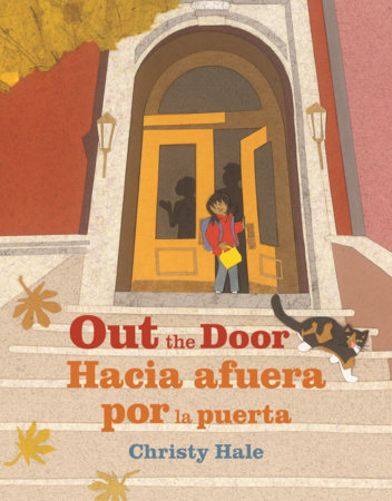 Out the Door / Hacia afuera por la puerta by Christy Hale